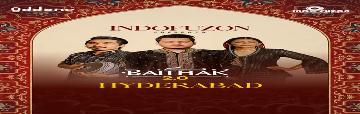 BAITHAK 2.0 by Indofuzon | Hyderabad