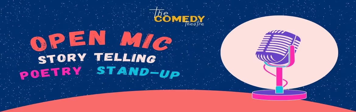 Open Mic (Poetry, Storytelling Comedy)