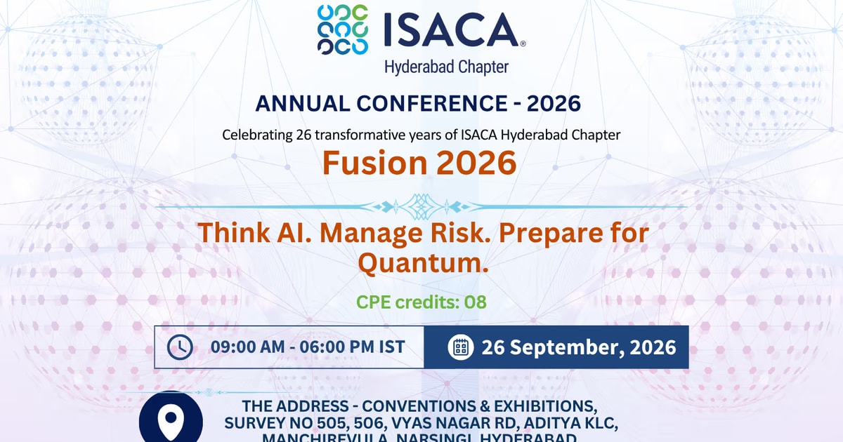 ISACA Hyderabad Chapter Annual Conference 2026 - Fusion 2026